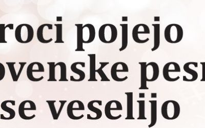 Otroci pojejo slovenske pesmi in se veselijo, 30. 1. 2019